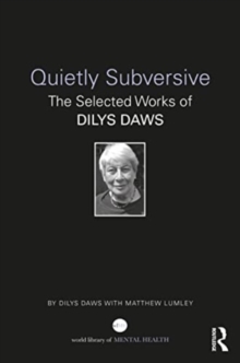 Quietly Subversive : The Selected Works of Dilys Daws