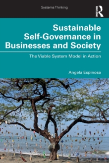 Sustainable Self-Governance in Businesses and Society : The Viable System Model in Action