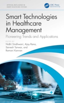 Smart Technologies in Healthcare Management : Pioneering Trends and Applications