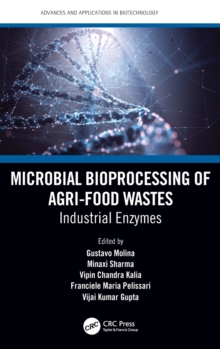 Microbial Bioprocessing of Agri-food Wastes : Industrial Enzymes