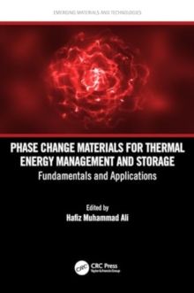 Phase Change Materials for Thermal Energy Management and Storage : Fundamentals and Applications