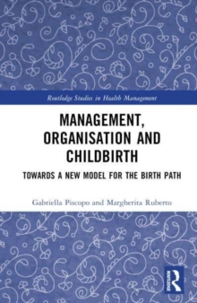 Management, Organization, and Childbirth : Towards a New Model for the Birth Path