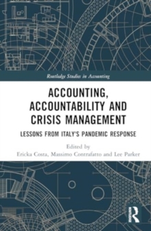 Accounting, Accountability and Crisis Management : Lessons from Italy's Pandemic Response