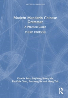 Modern Mandarin Chinese Grammar : A Practical Guide