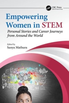 Empowering Women in STEM : Personal Stories and Career Journeys from Around the World