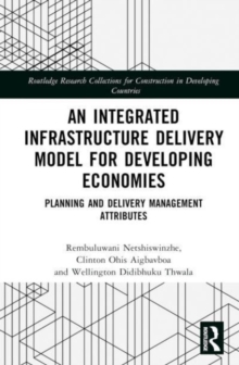 An Integrated Infrastructure Delivery Model for Developing Economies : Planning and Delivery Management Attributes