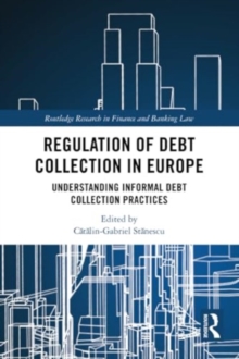 Regulation of Debt Collection in Europe : Understanding Informal Debt Collection Practices