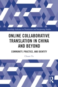 Online Collaborative Translation in China and Beyond : Community, Practice, and Identity