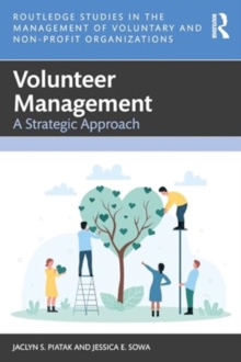 Volunteer Management : A Strategic Approach