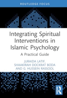 Integrating Spiritual Interventions in Islamic Psychology : A Practical Guide