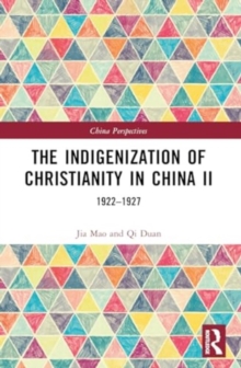 The Indigenization of Christianity in China II : 1922–1927