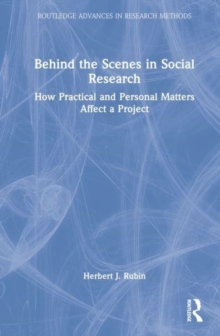 Behind the Scenes in Social Research : How Practical and Personal Matters Affect a Project