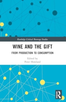 Wine and the Gift : From Production to Consumption