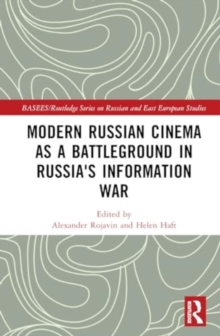 Modern Russian Cinema as a Battleground in Russia's Information War