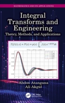 Integral Transforms and Engineering : Theory, Methods, and Applications