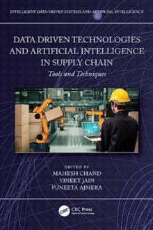 Data-Driven Technologies and Artificial Intelligence in Supply Chain : Tools and Techniques