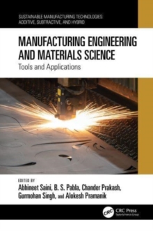Manufacturing Engineering and Materials Science : Tools and Applications