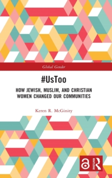 #UsToo : How Jewish, Muslim, and Christian Women Changed Our Communities