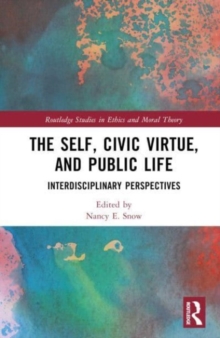 The Self, Civic Virtue, and Public Life : Interdisciplinary Perspectives