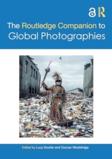 The Routledge Companion to Global Photographies