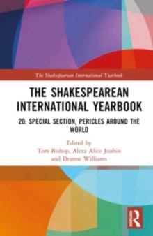 The Shakespearean International Yearbook : 20: Special Section, Pericles, Prince of Tyre