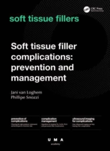 Soft Tissue Filler Complications : Prevention and Management