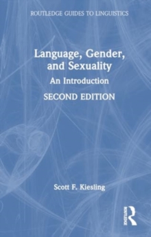 Language, Gender, and Sexuality : An Introduction