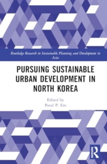 Pursuing Sustainable Urban Development in North Korea