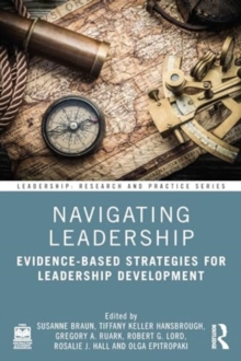 Navigating Leadership : Evidence-Based Strategies for Leadership Development