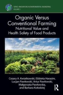 Organic Versus Conventional Farming : Nutritional Value and Health Safety of Food Products