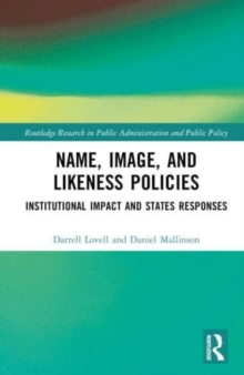 Name, Image, and Likeness Policies : Institutional Impact and States Responses