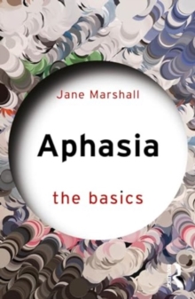 Aphasia : The Basics