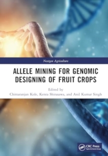 Allele Mining for Genomic Designing of Fruit Crops