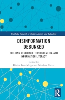 Disinformation Debunked : Building Resilience through Media and Information Literacy