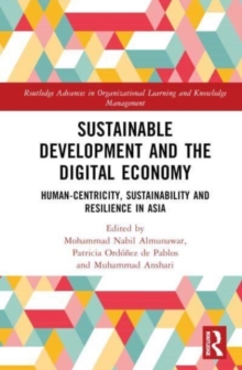 Sustainable Development and the Digital Economy : Human-centricity, Sustainability and Resilience in Asia