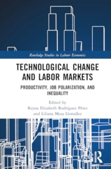 Technological Change and Labor Markets : Productivity, Job Polarization, and Inequality