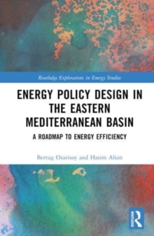 Energy Policy Design in the Eastern Mediterranean Basin : A Roadmap to Energy Efficiency