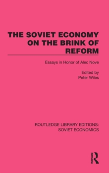 The Soviet Economy on the Brink of Reform : Essays in Honor of Alec Nove