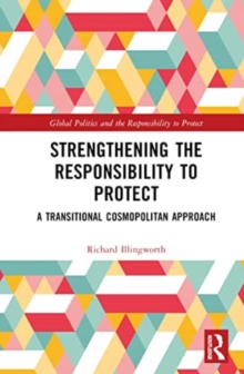 Strengthening the Responsibility to Protect : A Transitional Cosmopolitan Approach