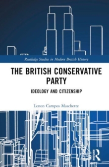 The British Conservative Party : Ideology and Citizenship