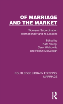 Of Marriage and the Market : Women's Subordination Internationally and its Lessons