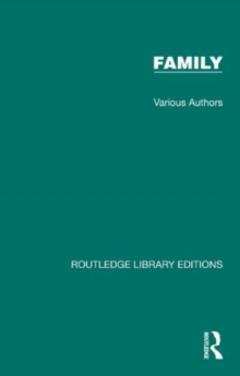Routledge Library Editions: Family : 19 Volume Set