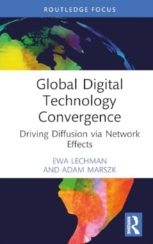 Global Digital Technology Convergence : Driving Diffusion via Network Effects