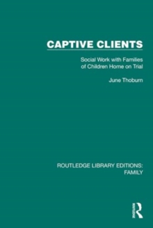 Captive Clients : Social Work with Families of Children Home on Trial
