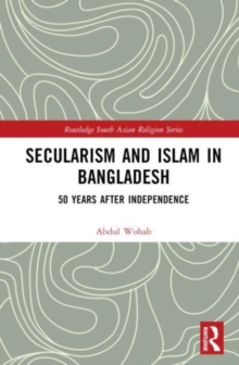Secularism and Islam in Bangladesh : 50 Years After Independence