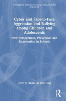 Cyber and Face-to-Face Aggression and Bullying among Children and Adolescents : New Perspectives, Prevention and Intervention in Schools