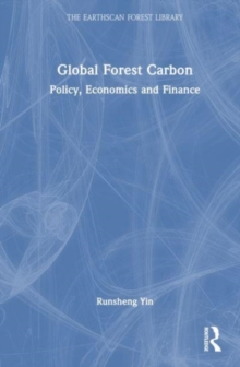 Global Forest Carbon : Policy, Economics and Finance