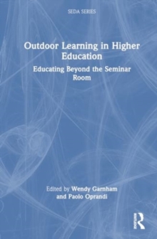 Outdoor Learning in Higher Education : Educating Beyond the Seminar Room