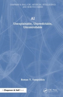 AI : Unexplainable, Unpredictable, Uncontrollable