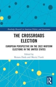 The Crossroads Elections : European Perspectives on the 2022 U.S. Midterm Elections